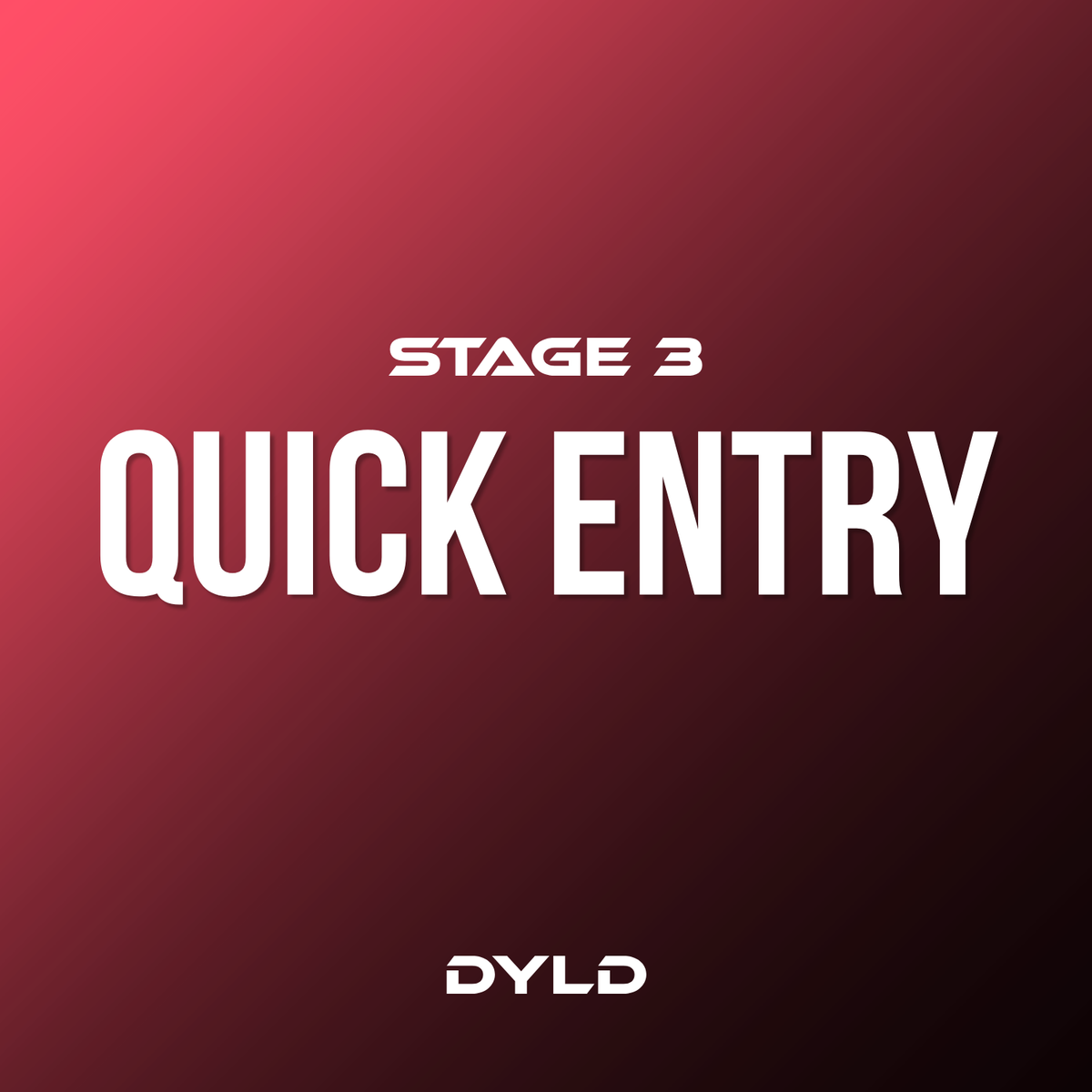 Quick Entry - Stage 3
